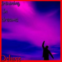 Nova - Drowning In Dreams Deluxe