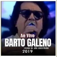 Bartô Galeno - Feira de São Cristóvão Ao Vivo - 2019
