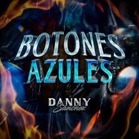 Danny Sanchez - Botones Azules