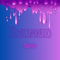 Bhunnid - Drank (Explicit)