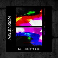 DJ DROPPER - Ascension