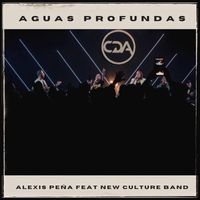 Alexis Peña - Aguas Profundas (En Vivo) [feat. New Culture Band]