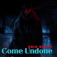 Eric Deray - Come Undone