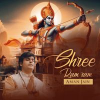 Aman Jain - Shree Ram Ram
