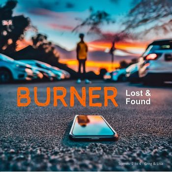 Roderic Reece - Burner: Lost & Found (Scenes 2 to 4 - Greg & Lisa)