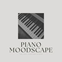 Piano for Studying - Piano Moodscape