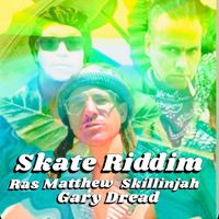 Ras Matthew - Skate Riddim