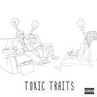 Sy Ari Da Kid - Toxic Traits (Explicit)