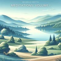 Michelle Motta - Meditations: Volume I