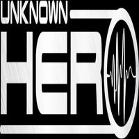 Unknown Hero - Don't Turn Back