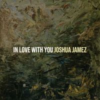 Joshua Jamez - In Love With You