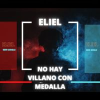 ELIEL - NO HAY VILLANO CON MEDALLA