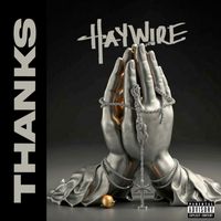 Haywire - Thanks