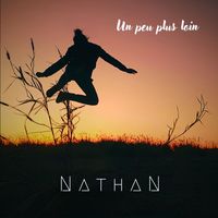 Nathan - Un peu plus loin