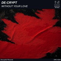 De:crypt - Without Your Love