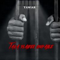 yawiar - Taka plaider coupable