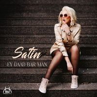 Satin - Ey Daad Bar Man