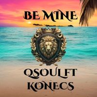 Qsoul featuring Konecs - Be Mine