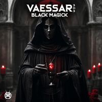 Vaessar303 - Black Magick (Explicit)