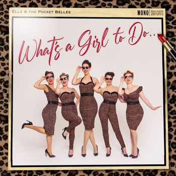 Elle & The Pocket Belles - What's a Girl to Do...