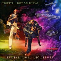 Cadillac Muzik - Digital Upload