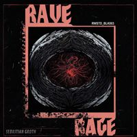 Sebastian Groth - Rave Rage (Extended Mix [Explicit])