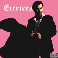 ETCETERA - Got What You Want (Explicit)