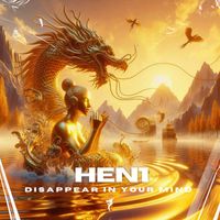 HEN1 - Disappear In Your Mind