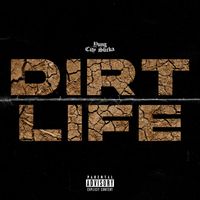 Yung City Slicka - Dirt Life (Explicit)