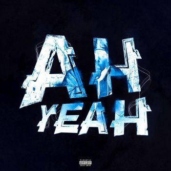 Soldier - AH YEAH (Explicit)