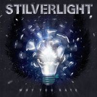 Stilverlight - Why You Hate