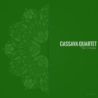 Cassava Quartet - Tek Charge