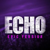 L'Orchestra Cinematique - Echo - Theme (Epic Version)