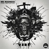 Mr. Madness - Final Destination