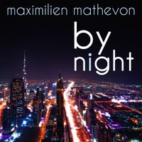 Maximilien Mathevon - By Night