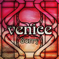 Venice - Sorry