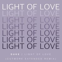 Duke - Light of Love (Cutmore Extended Remix)