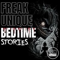 Freak Unique - Bedtime Stories
