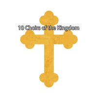Christian Hymns - 10 Choirs of the Kingdom