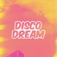Disco Dream - Disco Dream, Vol. Eleven