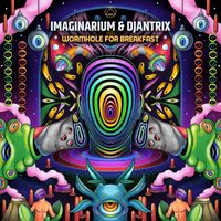 Imaginarium and Djantrix - Wormhole for Breakfast