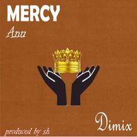 Dimix - MERCY (Anu)
