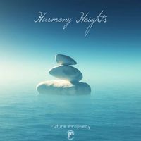 Future Prophecy - Harmony Heights (Radio)