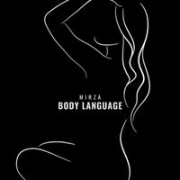 Mirza - Body Language