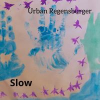 Urban Regensburger - Slow