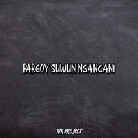 Rfr Project - Pargoy Suwun Ngancani