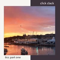 Click Clack - Ticc Part 1