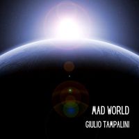 Giulio Tampalini - Mad World