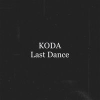 Koda - Last Dance (Explicit)