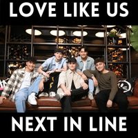 Next in Line - Love Like Us